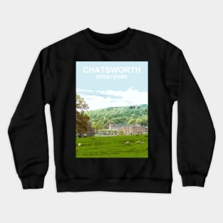 Chatsworth Derbyshire Peak District. Travel location poster Crewneck Sweatshirt